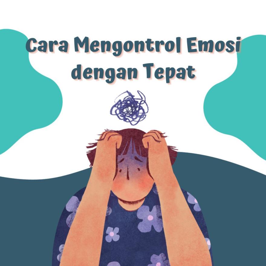 Cara Mengontrol Emosi dengan Tepat